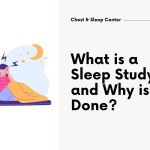 What is a Sleep Study and Why is it Done?