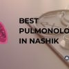 Best Pulmonologist in Nashik