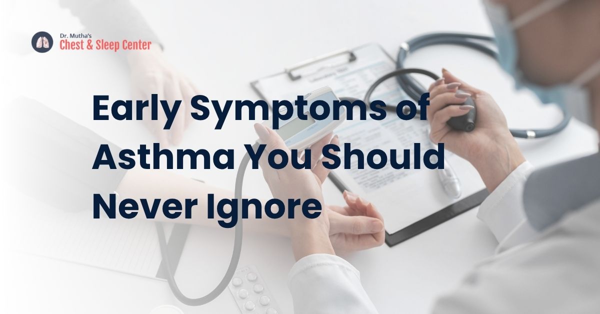 Early Symptoms of Asthma You Should Never Ignore